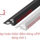 Nẹp hoàn thiện điểm dừng uPVC