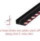 Nẹp hoàn thiện ron phân cách uPVC