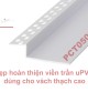 Nẹp hoàn thiện viền trần uPVC